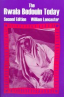 The Rwala Bedouin Today, by W. Lancaster (1981)